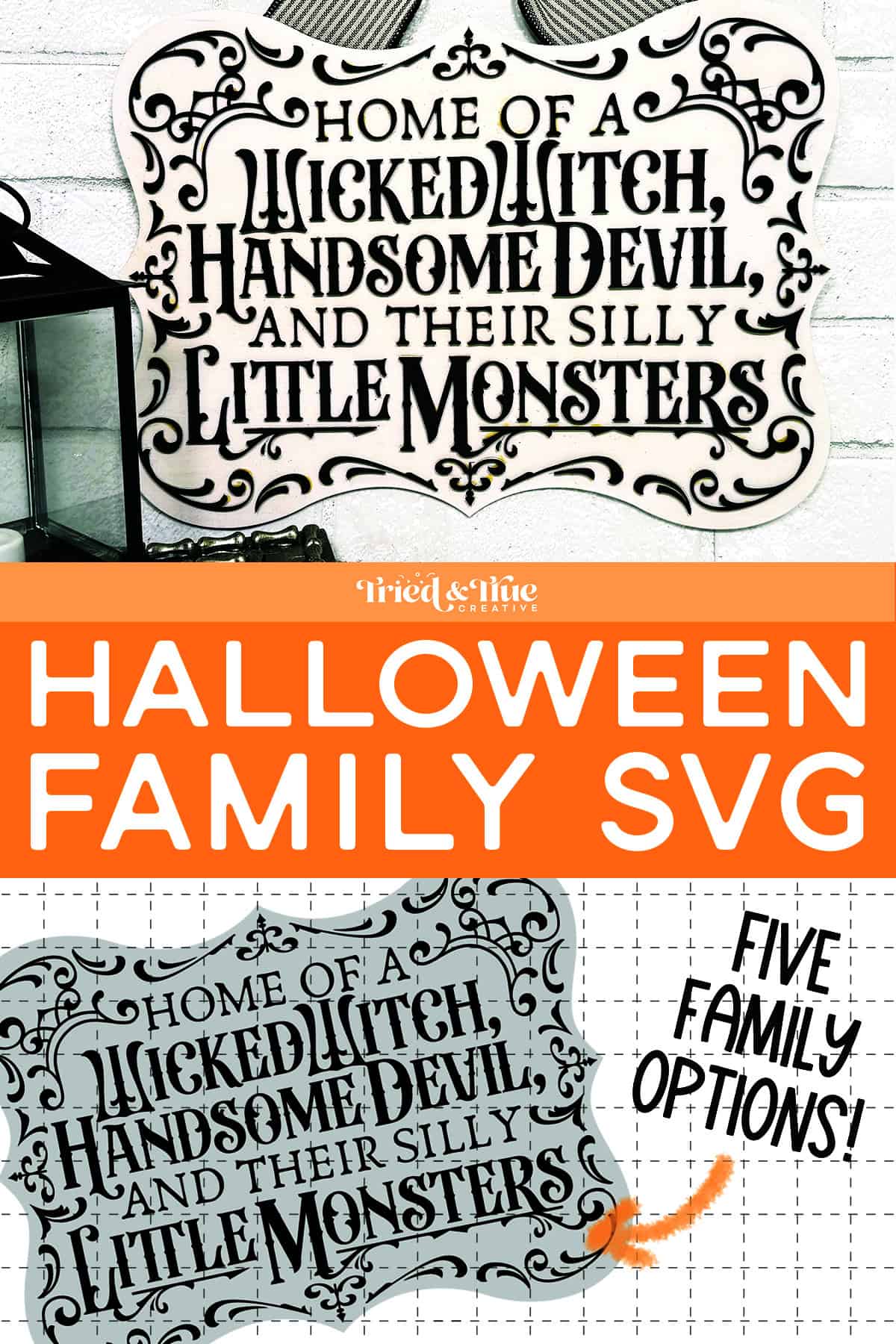Decorative sign reading "Home of a Wicked Witch, Handsome Devil, and Their Silly Little Monsters" on a white textured background with text overlay: "HALLOWEEN FAMILY SIGN SVG" and "Five Family Options!" Enjoy a free SVG to personalize your spooky decor.